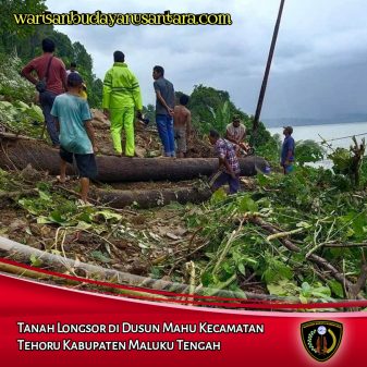 Tanah Longsor di Dusun Mahu Kecamatan Tehoru Kabupaten Maluku Tengah 