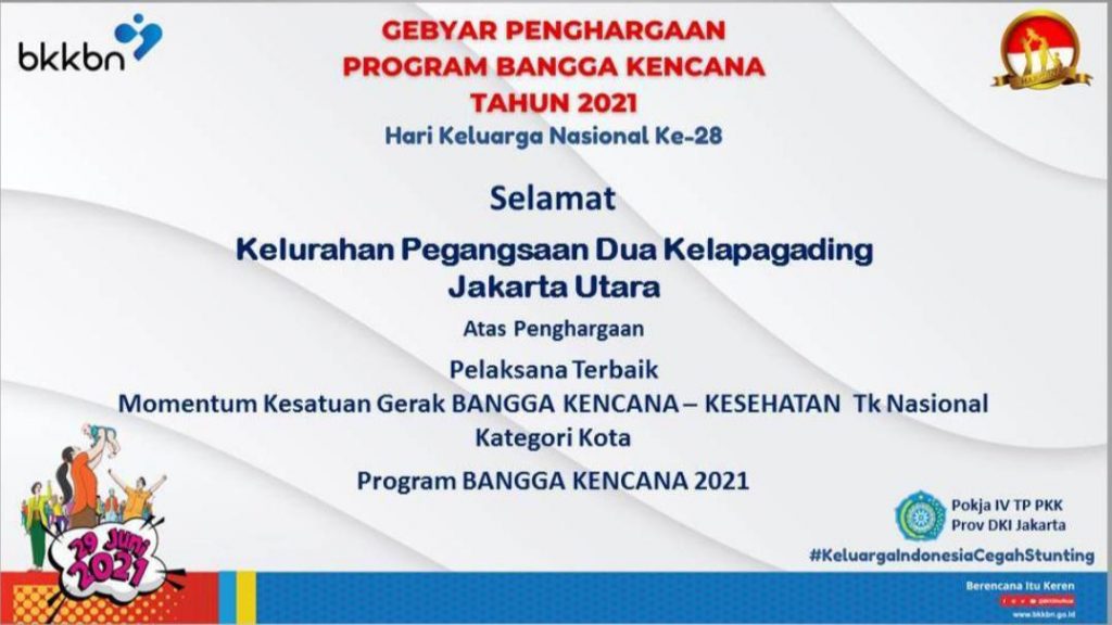 PKK Kelurahan Pegangsaan Dua Terpilih Sebagai Pelaksana Terbaik Bangga Kencana Kesehatan Tingkat Nasional