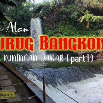 Wisata Alam Curug Bangkong, Kab.Kuningan
