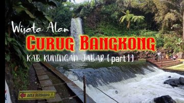 Wisata Alam Curug Bangkong, Kab.Kuningan