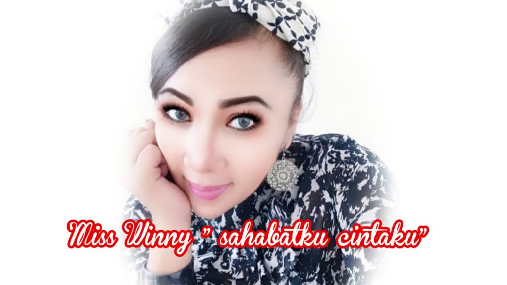 Miss Winny “bangga membawakan lagu sahabatku cintaku”