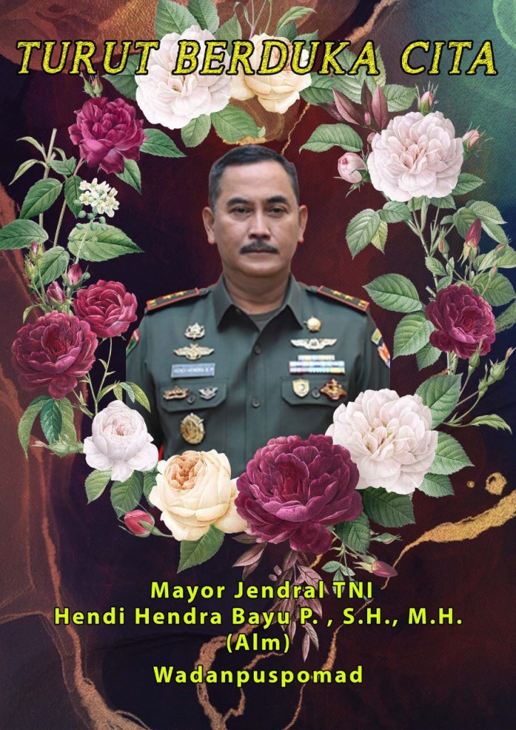 Kabar Berduka, Wadanpuspomad Mayjen TNI Hendi Hendra Bayu Prasetyo, S.H., M.H., Meninggal Dunia