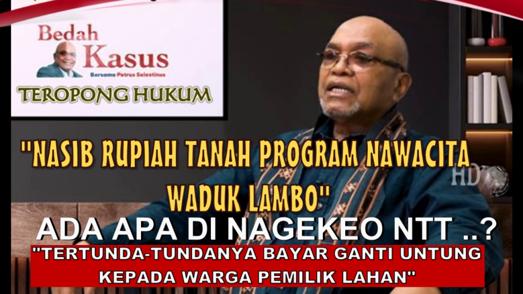 Peringatan Keras Tertunda-Tundanya Bayar Ganti Untung Tanah Nawacita Waduk Mbay