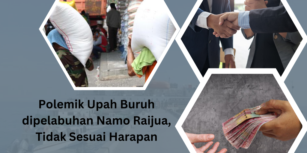 Polemik Upah Buruh dipelabuhan Namo Raijua, Tidak Sesuai Harapan