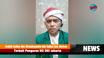 Ini kata Habib Salim bin Shalahuddin bin Salim bin Jindan, terkait Pengurus NU DKI Jakarta