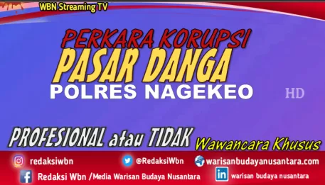 Menarik, Terkait Bolak Balik Berkas Perkara Pasar Danga Nagekeo NTT
