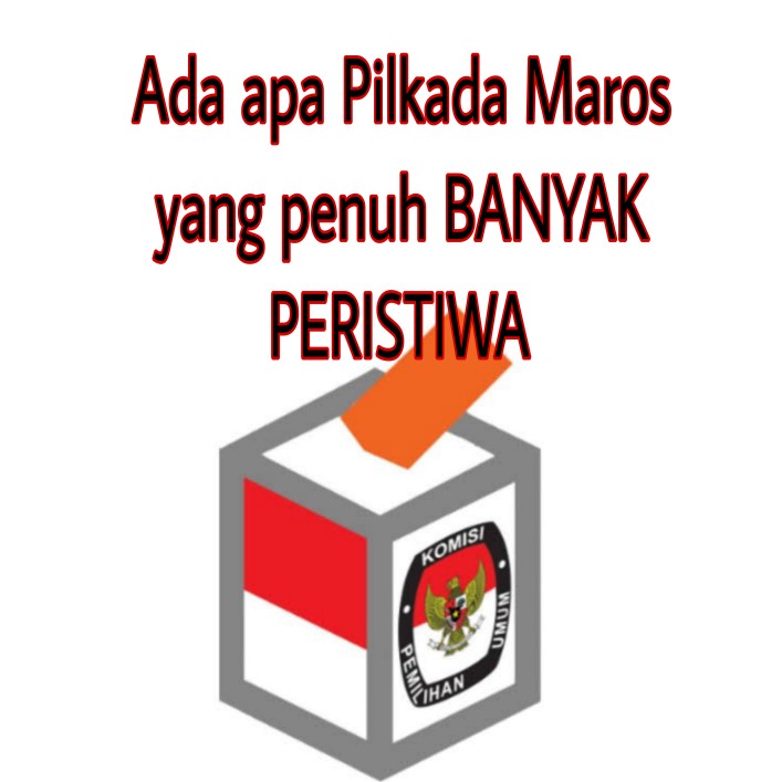 Pilkada Maros Tunai Banyak Problematik, Tokoh Masyarakat Semoga Bukan Suatu Konspirasi Politik