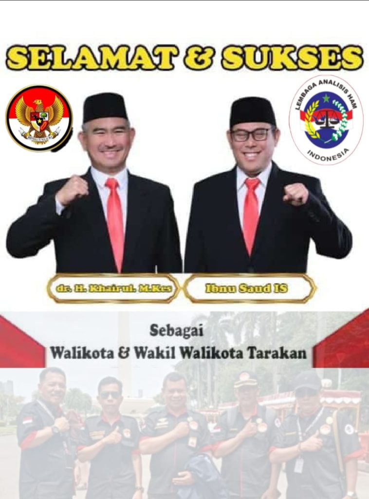 Kepala Wilayah Lembaga Analisis Ham Indonesia Perwakilan Sulawesi dan Kalimantan Ucapkan Selamat Kepada Walikota serta Wakil Walikota Tarakan