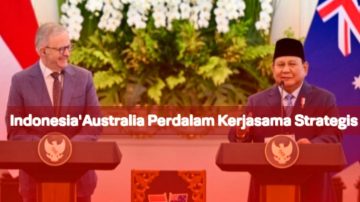 Indonesia dan Australia Sepakati Perdalam Kerjasama Strategis Dua Negara