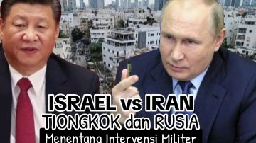 Rusia dan Tiongkok Tolak Perluasan Potensi Konflik Israel – Iran
