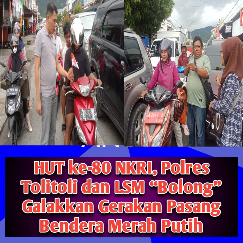 Polres Tolitoli dan LSM DPD Sulteng Gelar Aksi Bagi Bendera Merah Putih Sambut HUT ke-80 Proklamasi NKRI