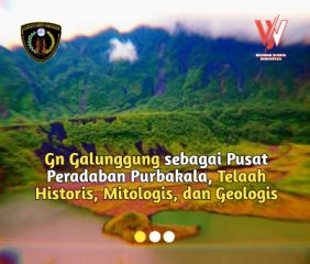 Gn Galunggung sebagai Pusat Peradaban Purbakala, Telaah Historis, Mitologis, dan Geologis