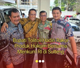 Bupati Tolitoli Hadiri Rakor Produk Hukum Bersama Menkum RI di Sulteng