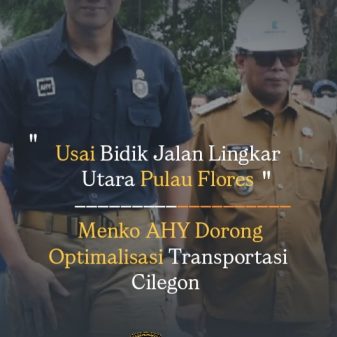 Usai Bidik Lingkar Luar Flores, Menko AHY Dorong Optimalisasi Transportasi Cilegon 