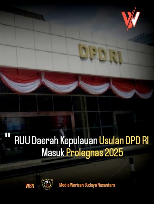 RUU Daerah Kepulauan Usulan DPD RI Masuk Prolegnas 2025
