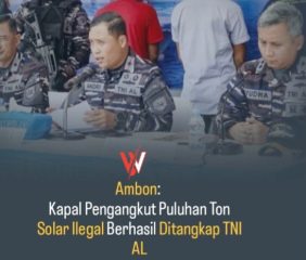 Ambon: Kapal Pengangkut Puluhan Ton Solar Ilegal Berhasil Ditangkap TNI AL