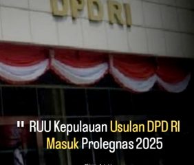 RUU Kepulauan Usulan DPD RI Masuk Prolegnas 2025
