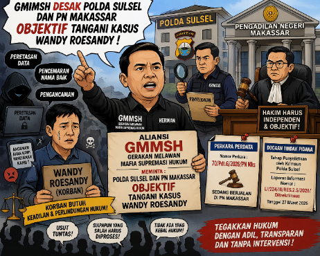 Aliansi GMMSH Desak Polda Sulsel dan PN Makassar Objektif Tangani Kasus Wandy Roesandy Korban Atas Oknum Bank Mandiri