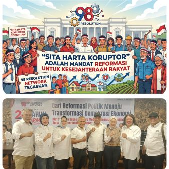 98 Resolution Network : “Sita Harta Koruptor” Mandat Reformasi untuk Kesejahteraan Rakyat