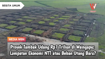 Proyek Tambak Udang Rp7 Triliun di Waingapu:  Lompatan Ekonomi NTT atau Beban Utang Baru?