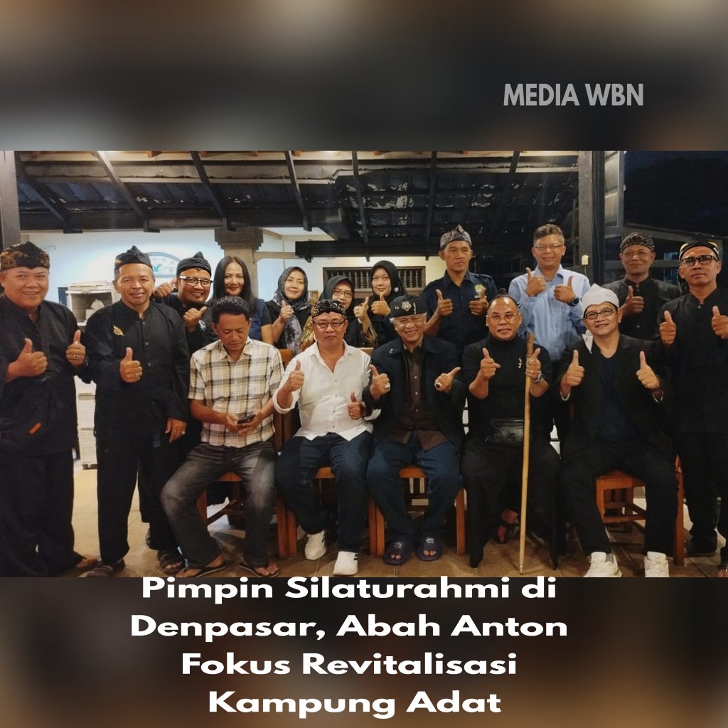 Pimpin Silaturahmi di Denpasar, Abah Anton Fokus Revitalisasi Kampung Adat