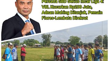 Persada SBD Serius Incar Liga 4: VBL Kucurkan Rp200 Juta, Adnan Mahing Ditunjuk, Pemain Flores-Lembata Direkrut
