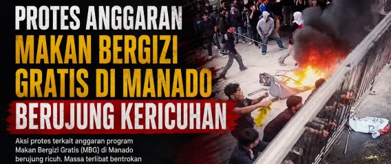 Protes Anggaran Makan Bergizi Gratis di Manado Berujung Kericuhan