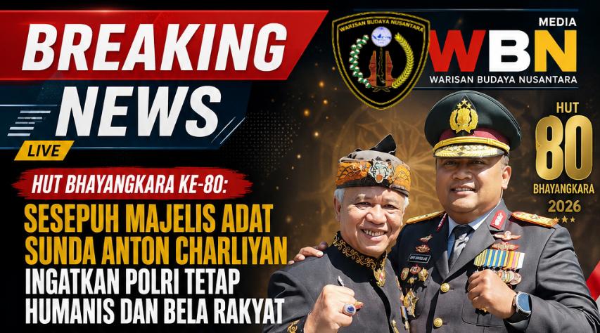 HUT Bhayangkara ke-80: Sesepuh Majelis Adat Sunda Anton Charliyan Ingatkan Polri Tetap Humanis dan Bela Rakyat