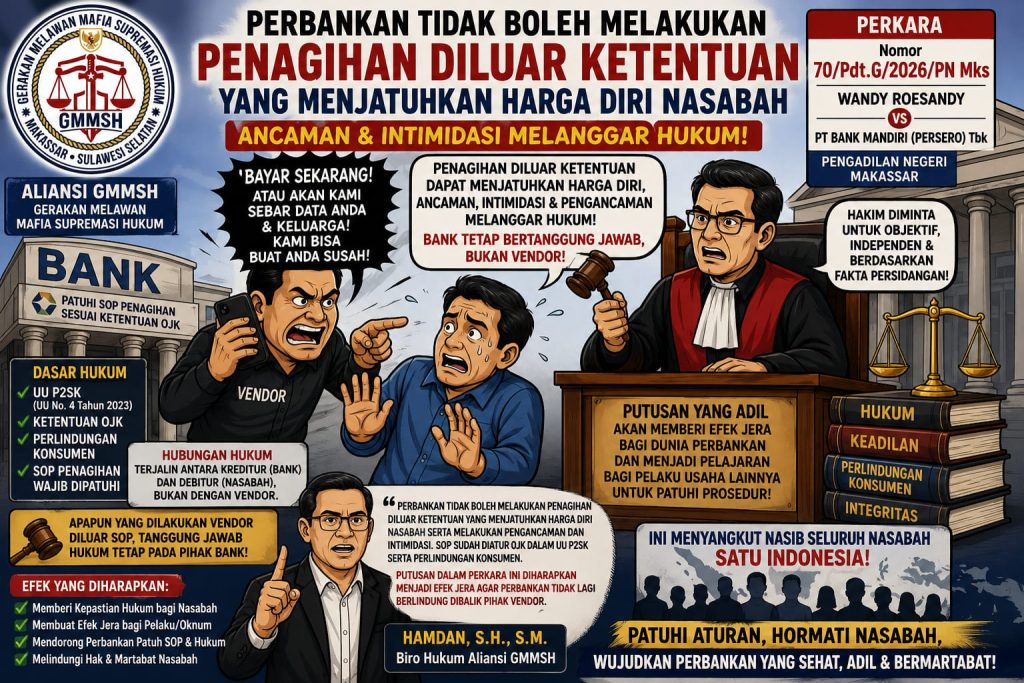 Hamdan: Perbankan Wajib Patuhi SOP Penagihan, Perkara Nomor 70/Pdt.G/2026/PN Mks Diharapkan Jadi Tonggak Perlindungan Nasabah