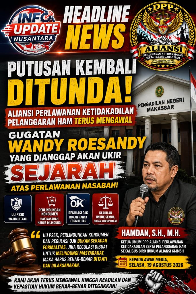 UU P2SK, Perlindungan Konsumen dan Regulasi OJK Wajib Ditaati, Bukan Sekadar Formalitas di Pengadilan Negeri Makassar