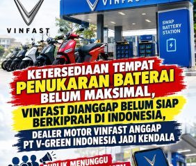 Ketersediaan Penukaran Baterai Jadi Sorotan, VinFast Dianggap Belum Siap Berkiprah di Indonesia, Dealer Soroti V-Green