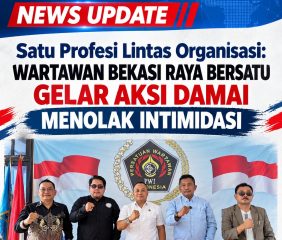 Satu Profesi Lintas Organisasi: Wartawan Bekasi Raya Bersatu Gelar Aksi Damai Menolak Intimidasi