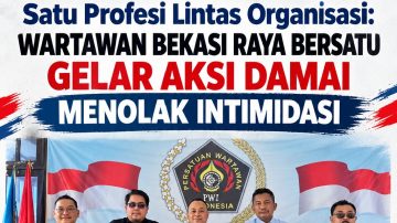 Satu Profesi Lintas Organisasi: Wartawan Bekasi Raya Bersatu Gelar Aksi Damai Menolak Intimidasi