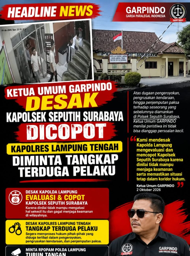 Ketua Umum GARPINDO Desak Kapolsek Seputih Surabaya Dicopot, Kapolres Lampung Tengah Diminta Tangkap Terduga Pelaku