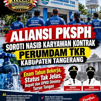 Aliansi PKSPH Soroti PERUMDAM TKR Kabupaten Tangerang, Bupati dan DPRD Diminta Turun Tangan