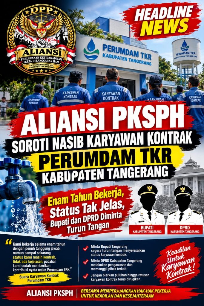 Aliansi PKSPH Soroti PERUMDAM TKR Kabupaten Tangerang, Bupati dan DPRD Diminta Turun Tangan