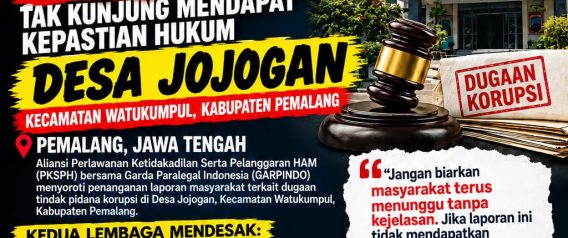 PKSPH–GARPINDO Siap Turun Aksi, Desak Bareskrim dan Kejaksaan Usut Tuntas Dugaan Korupsi Desa Jojogan Pemalang