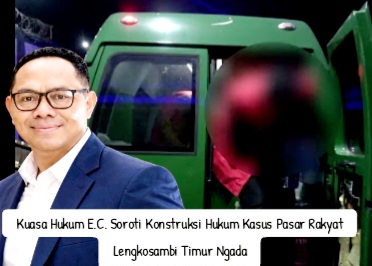 Kuasa Hukum E.C. Soroti Konstruksi Hukum Kasus Pasar Rakyat Lengkosambi Timur Ngada